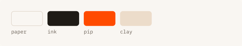 Four swatches: paper, ink, pip orange and clay.